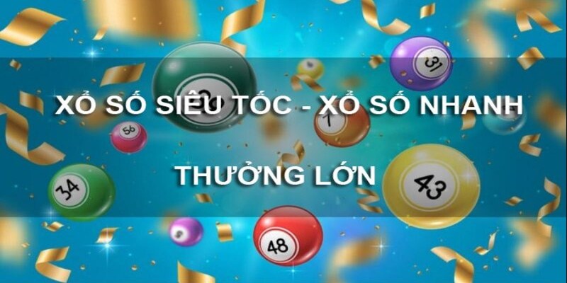 giup ban giai dap xo so sieu toc online la gi Giúp bạn giải đáp: Xổ số siêu tốc online là gì?